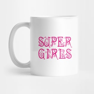 super girls Mug